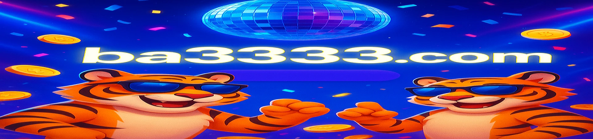 ba333 সুপার পার্টি বোনাসের সঙ্গে উদযাপন করুন! মাসের ২৫ তারিখে র‍্যান্ডম ভাবে ৭.৭ বিলিয়ন বোনাস জেতার সুযোগ, উল্লাসিত বাঘদের সঙ্গে পার্টি চলবে।